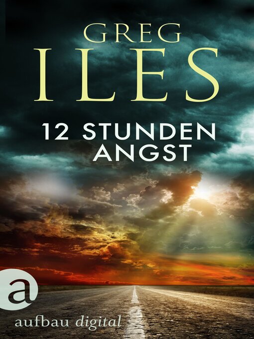 Title details for 12 Stunden Angst by Greg Iles - Wait list